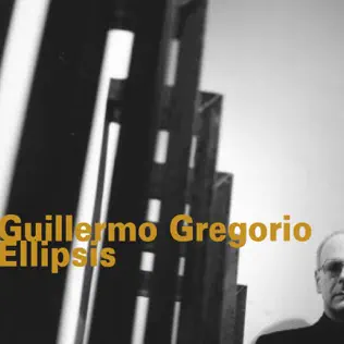 last ned album Guillermo Gregorio - Ellipsis