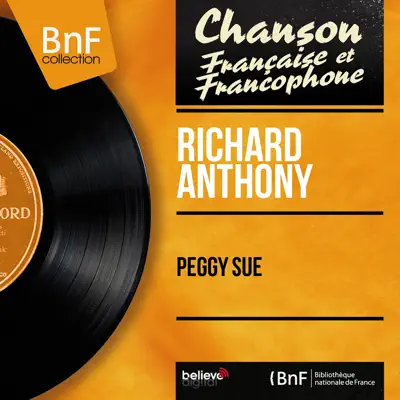 Peggy Sue (feat. Christian Chevalier et son orchestre & Les Angels) [Mono Version] - Single - Richard Anthony