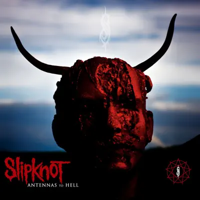 Antennas To Hell (Deluxe) - Slipknot