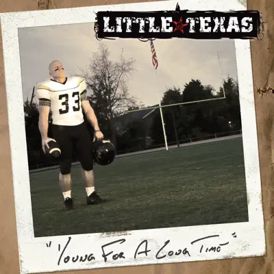 Young for a Long Time - Little Texas