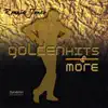Golden Hits & More album lyrics, reviews, download