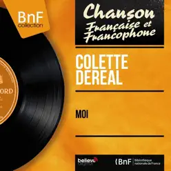 Moi (feat. Raymond Delatour et son orchestre) [Mono Version] - EP - Colette Dereal