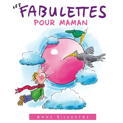 Les fabulettes pour maman - Anne Sylvestre