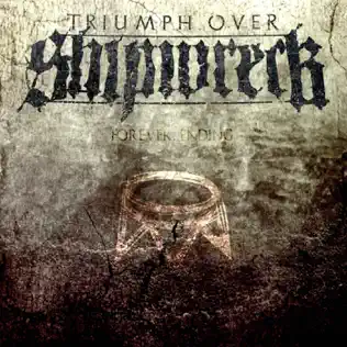 Album herunterladen Triumph Over Shipwreck - Forever Ending