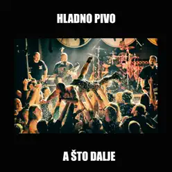 A sto dalje - Single - Hladno Pivo A sto dalje - Single - Hladno Pivo