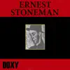 Ernest Stoneman (Doxy Collection) album lyrics, reviews, download