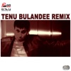 Tenu Bulandee Remix - Single, 2003
