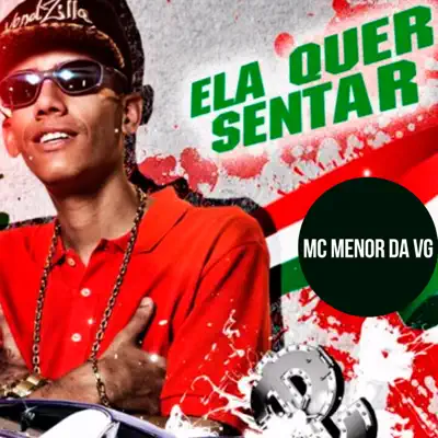 Ela Quer Sentar - Single - MC Menor da VG