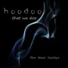 Hoodoo That We Doo album lyrics, reviews, download