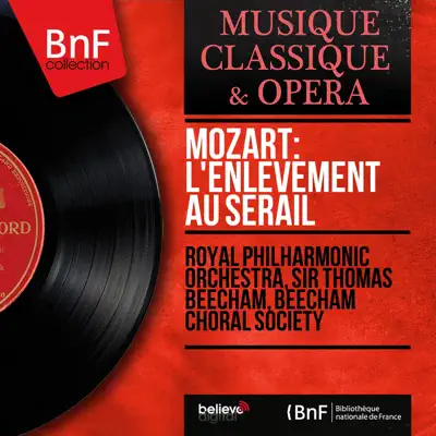 Mozart: L'enlèvement au sérail (Mono Version) - Royal Philharmonic Orchestra
