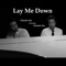 Lay Me Down (feat. Chester See) - Chester See lyrics