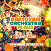 Mantovani Orchestra Plays Tico Tico and Many Other Hits artwork
