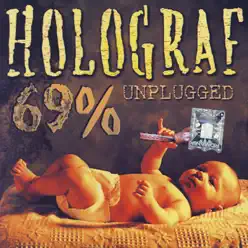 69% Unplugged - Holograf 69% Unplugged - Holograf