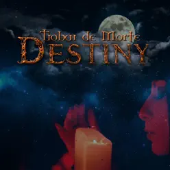 Destiny - Single - Trobar de Morte Destiny - Single - Trobar de Morte