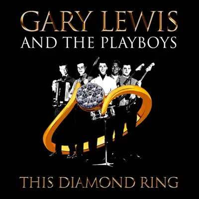 This Diamond Ring - Gary Lewis & the Playboys This Diamond Ring - Gary Lewis & the Playboys