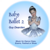 Baby Ballet 2 - Guy Dearden