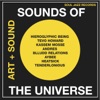 Soul Jazz Records Presents: Sounds of the Universe: Art + Sound 2012-15 Vol.1