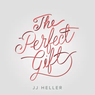 The Perfect Gift (Radio) - Single - Jj Heller