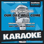 Our Day Will Come (Originally Performed by Ruby and the Romantics) [Karaoke Version] artwork