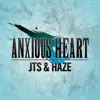 Anxious Heart - Single album lyrics, reviews, download