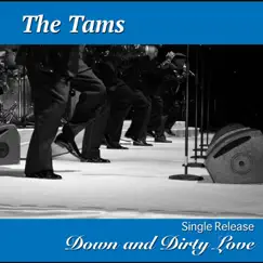 Down and Dirty Love - Single by The Tams album reviews, ratings, credits