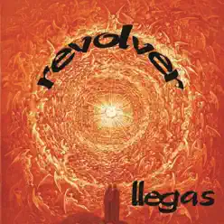 Revolver - Llegas Revolver - Llegas