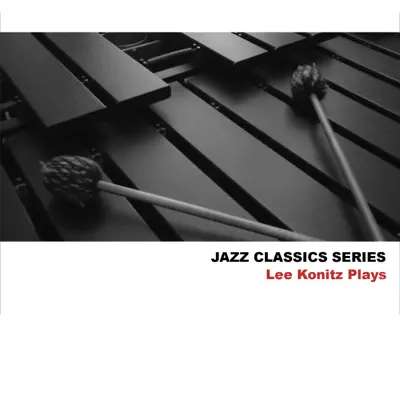 Jazz Classics Series: Lee Konitz Plays - Lee Konitz