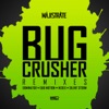 Bug Crusher Remixes - EP