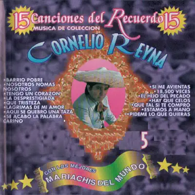 15 Canciones del Recuerdo 5 - Cornelio Reyna 15 Canciones del Recuerdo 5 - Cornelio Reyna