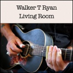 Walker T Ryan - You Better Watch Yourself