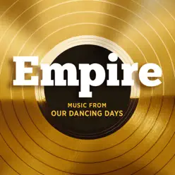 Empire: Music From Our Dancing Days - Single - Empire Cast