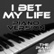 I Bet My Life (Piano Version) - The Piano Bar lyrics