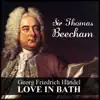 Georg Friedrich Händel: Love In Bath album lyrics, reviews, download