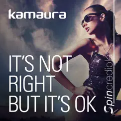 It’s Not Right But It’s OK - EP by Kamaura album reviews, ratings, credits