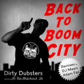 Back to Boom City (Remixes) [feat. Rí Rá & Blackout JA] - EP - Dirty Dubsters