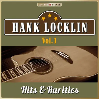 Masterpieces Presents Hank Locklin: Hits & Rarities, Vol. 1 (48 Country Songs) - Hank Locklin