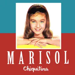 Chiquitina - Single - Marisol