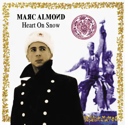 Heart of Snow - Marc Almond