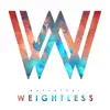 Weightless - Single album lyrics, reviews, download