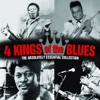4 Kings of the Blues - The Absolutely Essential Collection