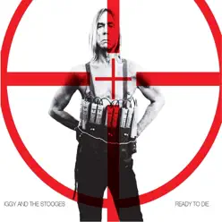 Ready to Die - Iggy & the Stooges