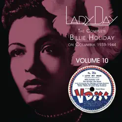 Lady Day: The Complete Billie Holiday on Columbia 1933-1944, Vol. 10 - Billie Holiday