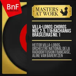 Villa-Lobos: Chôros Nos. 2, 5, 11 & Bachianas Brasileiras No. 1 (Mono Version) - Heitor Villa-Lobos Villa-Lobos: Chôros Nos. 2, 5, 11 & Bachianas Brasileiras No. 1 (Mono Version) - Heitor Villa-Lobos