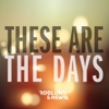 These Are the Days - Single, 2015