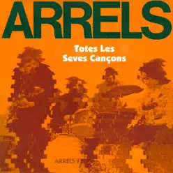 Totes Les Seves Cançons - Arrels