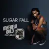 Sugarfall (Radio Edit) [feat. Crazy White Boy] - Single album lyrics, reviews, download