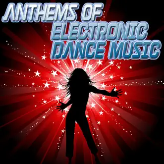 Anthems of Electronic Dance Music by Various Artists album reviews, ratings, credits