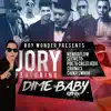 Stream & download Dime Baby (Remix) [feat. Nengo Flow, Secreto "El Famouso Biberon", Poeta Callejero, Cromo X & Chiko Swagg] - Single