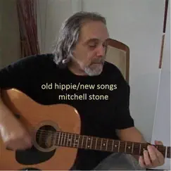 Old Hippie / New Songs by Mitchell Stone album reviews, ratings, credits