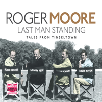 Roger Moore - Last Man Standing (Unabridged) artwork